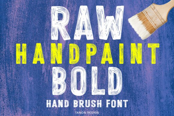 Raw Hand Paint Bold: The Ultimate Guide to This Dynamic Brush Font