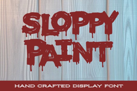 Sloppy Paint: A Bold, Rebellious Display Font